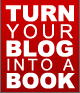 Turn Your Blog Into A Book